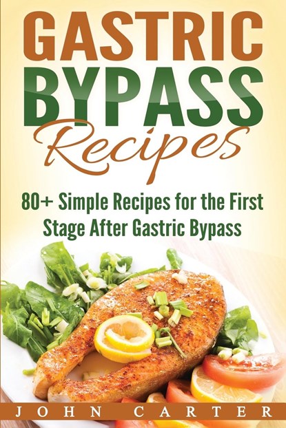 Gastric Bypass Recipes, John Carter - Paperback - 9781951103637