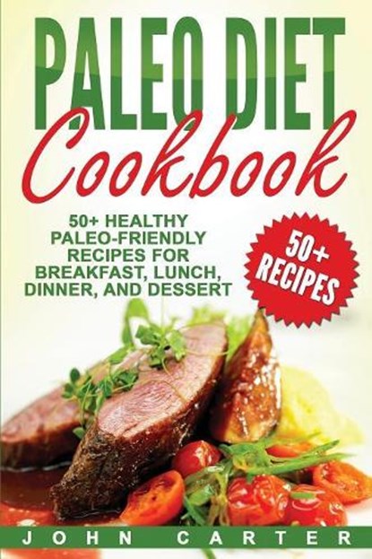 Paleo Diet Cookbook, John Carter - Paperback - 9781951103682