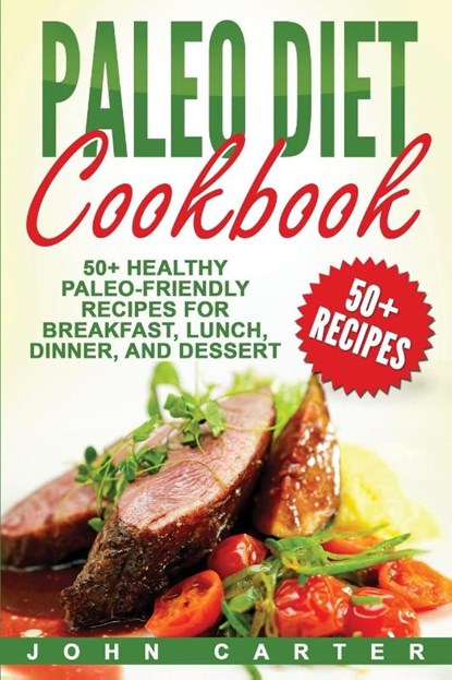 Paleo Diet Cookbook, John Carter - Paperback - 9781951103682