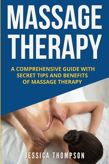 Massage Therapy, Jessica Thompson - Paperback - 9781951103798
