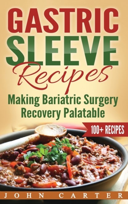 Gastric Sleeve Recipes, John Carter - Gebonden - 9781951103934
