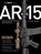 AR-15 Setup, Maintenance and Repair, Patrick Sweeney - Paperback - 9781951115470