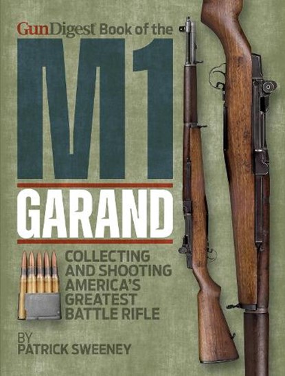 Gun Digest Book of the M1 Garand, Patrick Sweeney - Paperback - 9781951115944