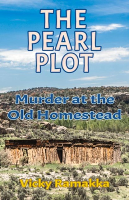 The Pearl Plot: Murder at the Old Homestead, Vicky Ramakka - Paperback - 9781951122621