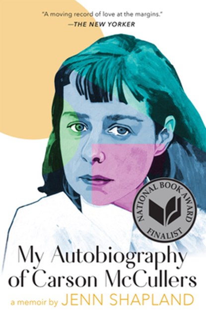 MY AUTOBIOG OF CARSON MCCULLER, Jenn Shapland - Paperback - 9781951142292