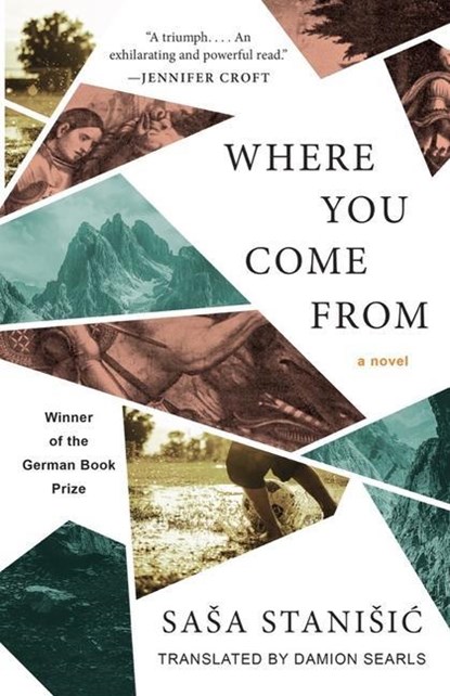 WHERE YOU COME FROM, Sasa Stanisic - Paperback - 9781951142759