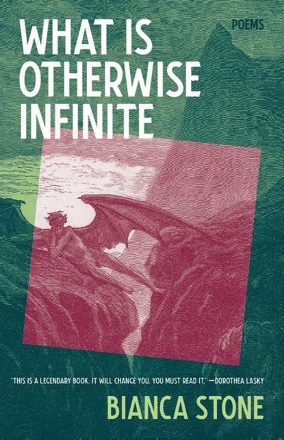 What Is Otherwise Infinite, Bianca Stone - Paperback - 9781951142971