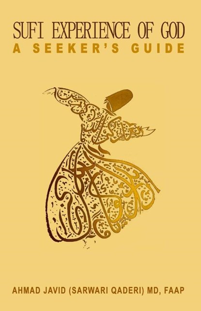Sufi experience of God, Ahmad Javid (Sarwari Qaderi) Md Faap - Paperback - 9781951147211