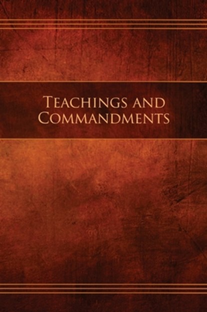 Teachings and Commandments, Book 1 - Teachings and Commandments, Restoration Scriptures Foundation - Gebonden - 9781951168063