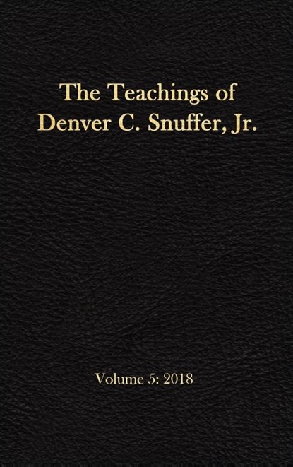 The Teachings of Denver C. Snuffer, Jr. Volume 5, Denver C Snuffer - Gebonden - 9781951168681