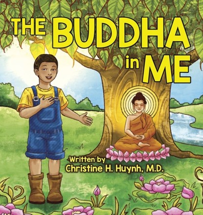 The Buddha in Me, CHRISTINE H,  M D Huynh - Gebonden - 9781951175061
