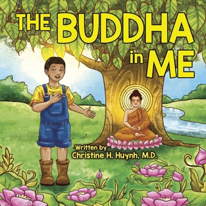The Buddha in Me, CHRISTINE H,  M D Huynh - Paperback - 9781951175078