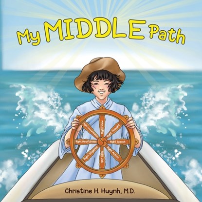 My Middle Path, CHRISTINE H,  M D Huynh - Paperback - 9781951175115