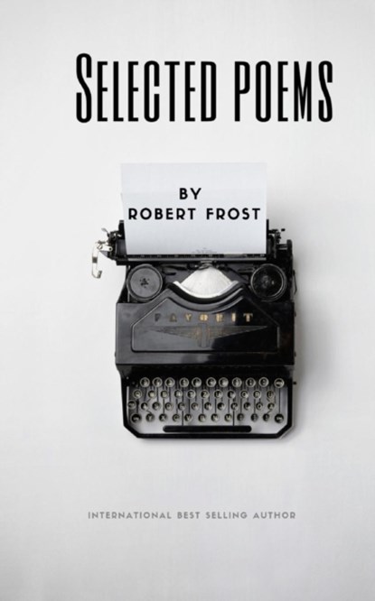 Selected Poems by Robert Frost, FROST,  Robert - Paperback - 9781951197001