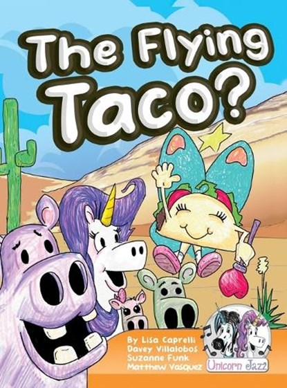 The Flying Taco?, Lisa Caprelli ; Matthew Vasquez - Gebonden - 9781951203498