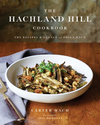 The Hachland Hill Cookbook, Carter Hach - Gebonden - 9781951217457