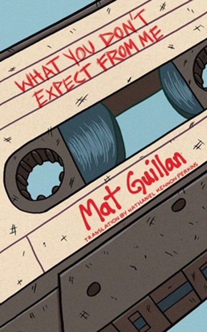 What You Don't Expect from Me, Mat Guillan - Paperback - 9781951226213