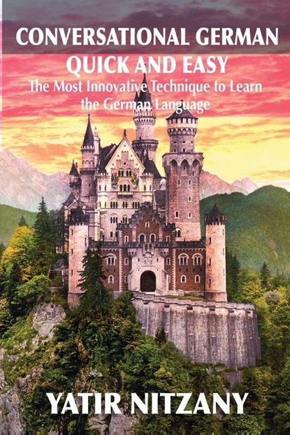 Conversational German Quick and Easy, Yatir Nitzany - Paperback - 9781951244064