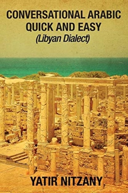 Conversational Arabic Quick and Easy, Nitzany Yatir Nitzany - Paperback - 9781951244149
