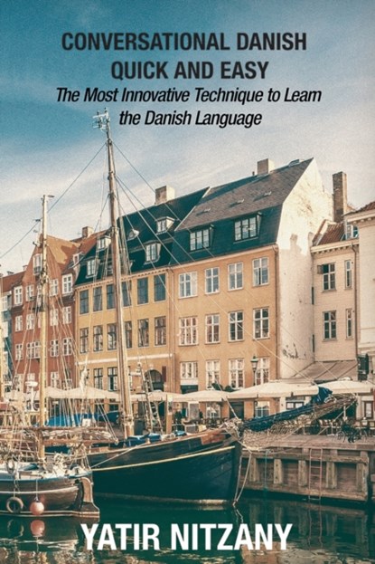 Conversational Danish Quick and Easy, Yatir Nitzany - Paperback - 9781951244392