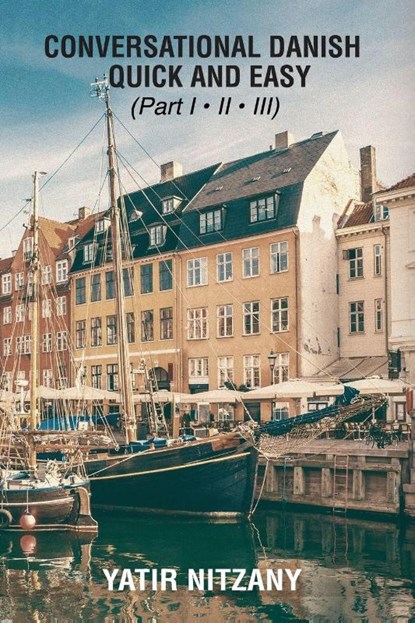 Conversational Danish Quick and Easy, Yatir Nitzany - Paperback - 9781951244392