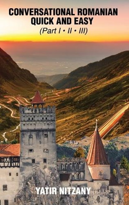 Conversational Romanian Quick and Easy, Yatir Nitzany - Gebonden - 9781951244934