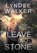 Leave No Stone, WALKER,  LynDee - Gebonden - 9781951249021