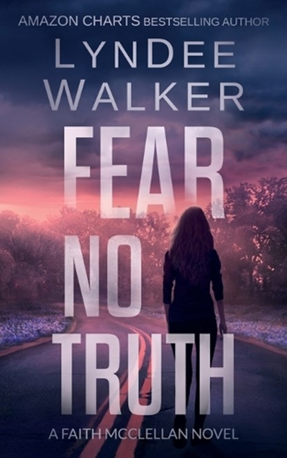 Fear No Truth, WALKER,  LynDee - Paperback - 9781951249113