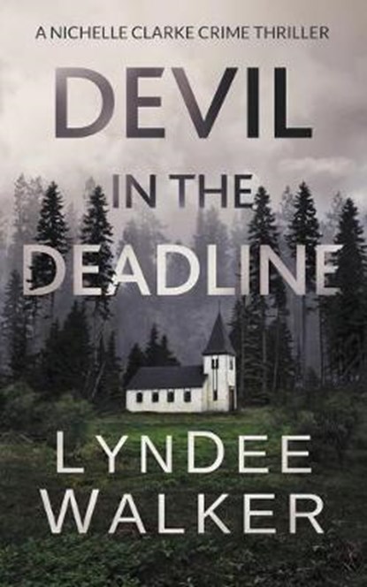 Devil in the Deadline, WALKER,  LynDee - Paperback - 9781951249168