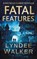 Fatal Features, WALKER,  LynDee - Paperback - 9781951249328