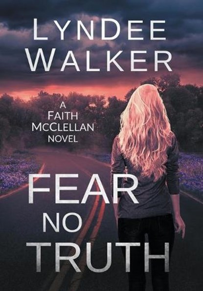 Fear No Truth, WALKER,  LynDee - Gebonden - 9781951249601