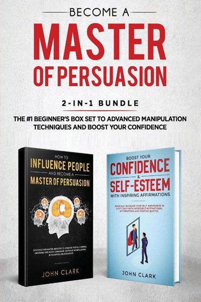 Become A Master of Persuasion 2-in-1 Bundle, Clark John - Paperback - 9781951266240