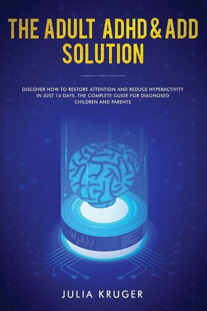 The Adult ADHD & ADD Solution, Kruger Julia - Paperback - 9781951266370