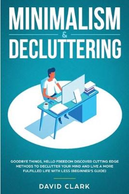 Minimalism & Decluttering, DAVID,  Clark - Paperback - 9781951266387