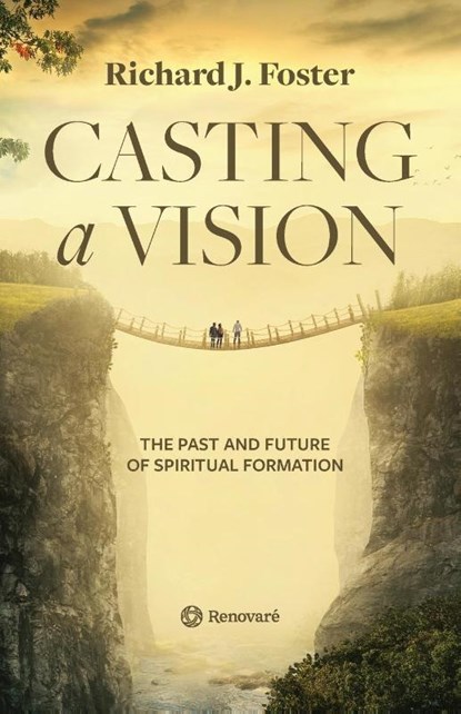 Casting a Vision, Richard J Foster - Paperback - 9781951268008