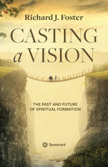 Casting a Vision, Richard J Foster - Paperback - 9781951268008
