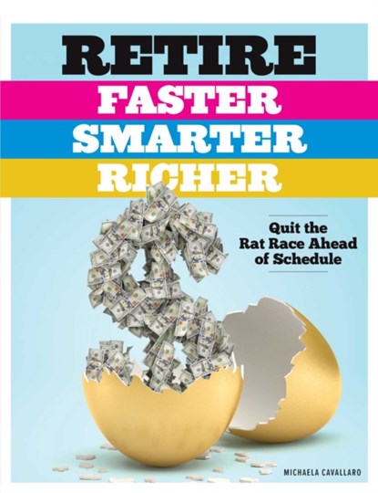 Retire Faster, Smarter, Richer, CAVALLARO,  Michaela - Paperback - 9781951274498