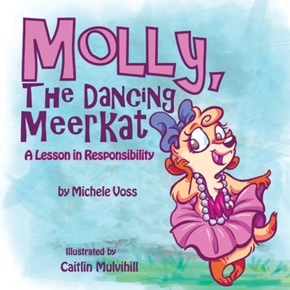 Molly, The Dancing Meerkat, Michele Voss - Paperback - 9781951302139