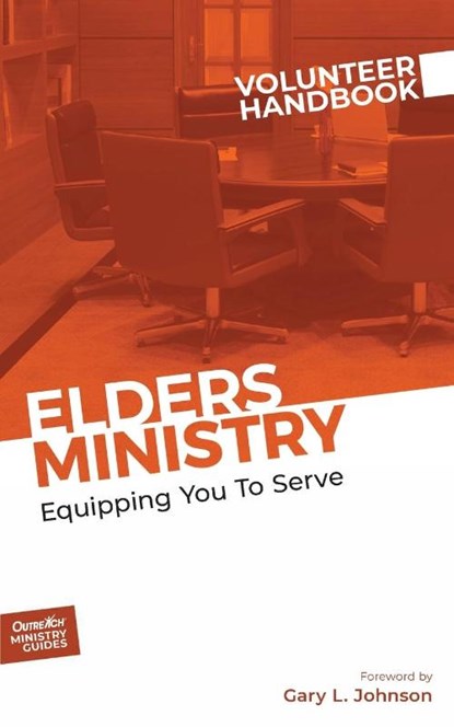 Elders Ministry Volunteer Handbook, INC. OUTREACH - Paperback - 9781951304683