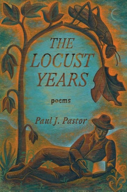 The Locust Years, Paul J Pastor - Paperback - 9781951319038
