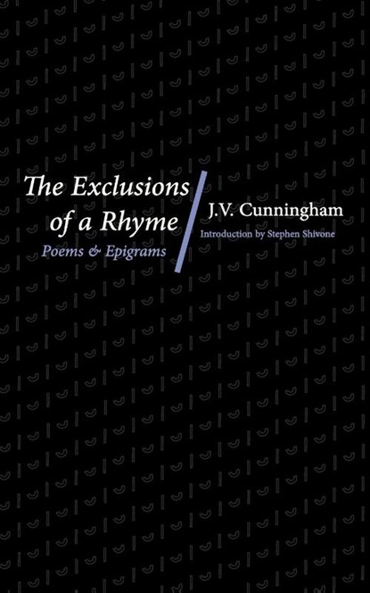 The Exclusions of a Rhyme, J V Cunningham - Paperback - 9781951319380