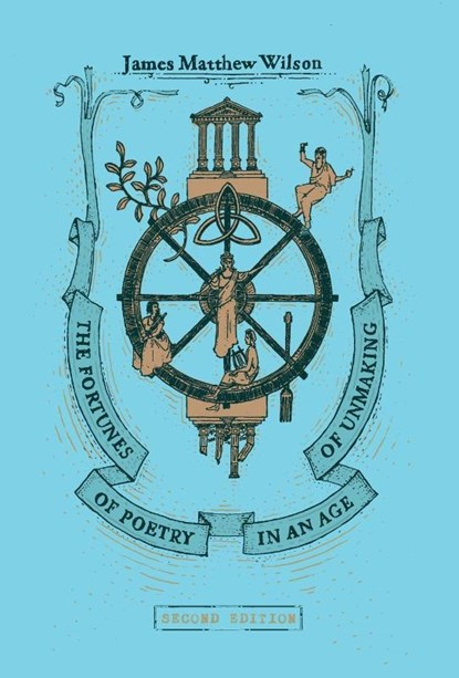 FORTUNES OF POETRY IN AN AGE O, James Matthew Wilson - Gebonden - 9781951319472