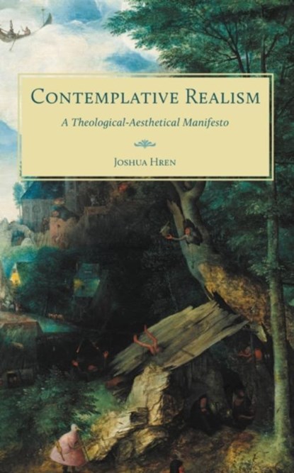 Contemplative Realism, Joshua Hren - Paperback - 9781951319564