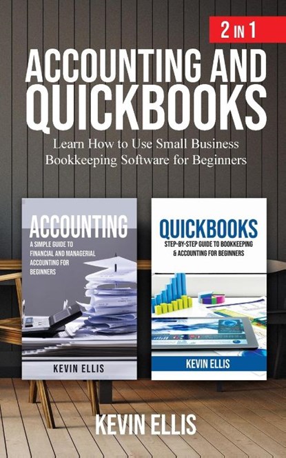 Accounting and QuickBooks - 2 in 1, Kevin Ellis - Paperback - 9781951345167