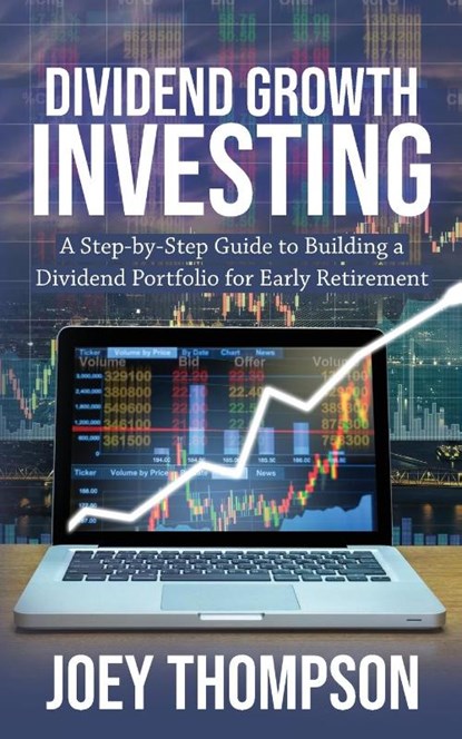 Dividend Growth Investing, Joey Thompson - Paperback - 9781951345266