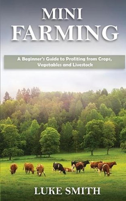 Mini Farming, Luke Smith - Paperback - 9781951345433