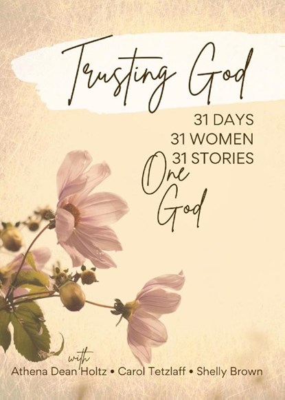 Trusting God, Athena Dean Holtz - Paperback - 9781951350833