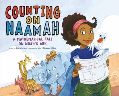 Counting on Naamah: A Mathematical Tale on Noah's Ark, Erica Lyons - Gebonden - 9781951365189