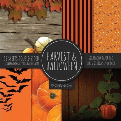 Harvest & Halloween Scrapbook Paper Pad 8x8 Scrapbooking Kit for Papercrafts, Cardmaking, Printmaking, DIY Crafts, Orange Holiday Themed, Designs, Borders, Backgrounds, Patterns, Crafty as Ever - Paperback - 9781951373535