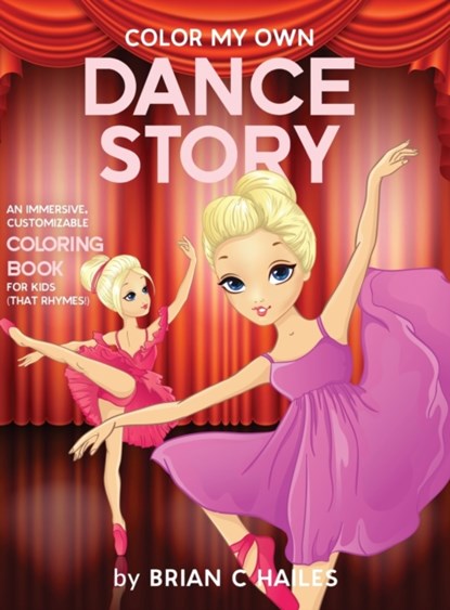 Color My Own Dance Story, Brian C Hailes - Gebonden - 9781951374563